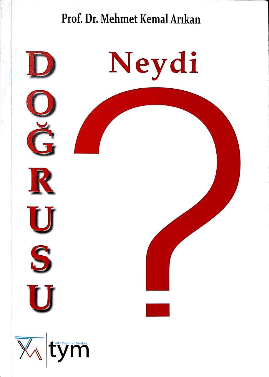 Doğrusu Neydi  ?