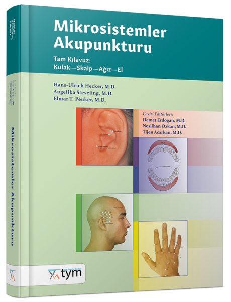 Mikrosistemler Akupunkturu  Tam Klavuz: Kulak-Skalp-Ağız-El   /   Çevirmenler: Demet ERDOĞAN ,Neslihan ÖZKAN,Tijen ACARKAN
