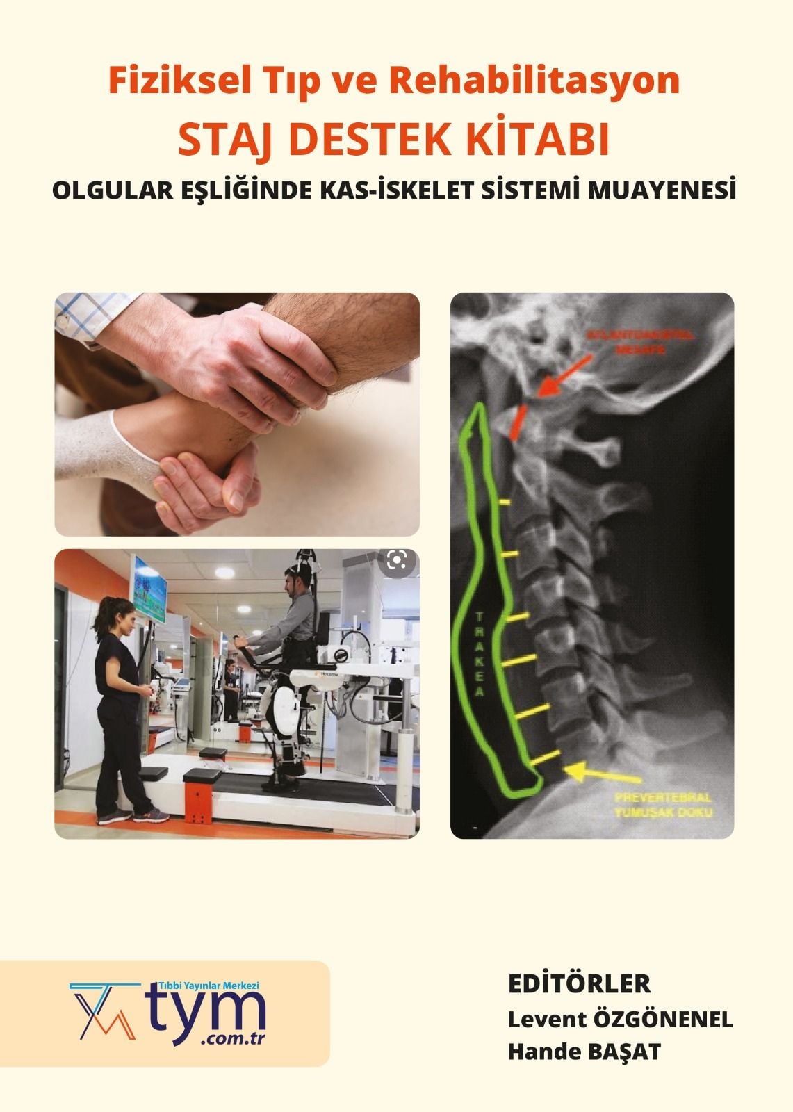 Fiziksel Tıp ve Rehabilitasyon Staj Destek Kitabı Olgular Eşliğinde Kas-İskelet Sistemi Muayenesi