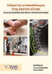 Fiziksel Tıp ve Rehabilitasyon Staj Destek Kitabı Olgular Eşliğinde Kas-İskelet Sistemi Muayenesi