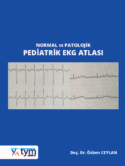 Normal ve Patolojik Pediatrik EKG Atlası