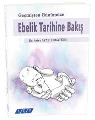 Geçmişten Günümüze Ebelik Tarihine Bakış